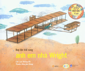 Những Bộ Óc Vĩ Đại - Bay Lên Trời Cùng Anh Em Nhà Wright . Dân Trí (Alpha)
