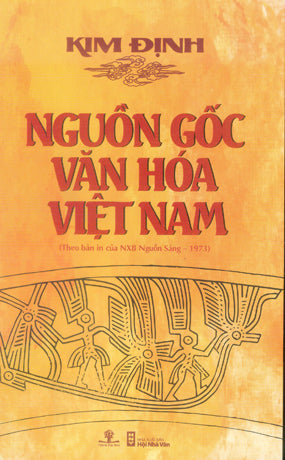 Nguồn Gốc Văn Hóa Việt Nam (Theo Bản In Của NXB Nguồn Sáng - 1973) Kim Định.