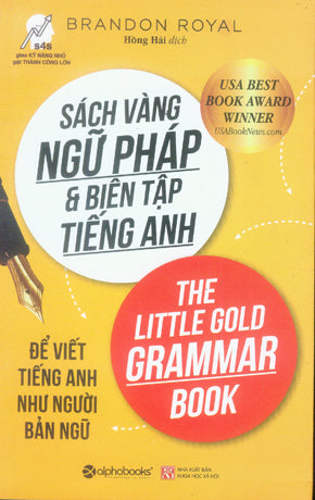 Sách Vàng Ngữ Pháp Và Biên Tập Tiếng Anh (Để Viết Tiếng Anh Như Người Bản Ngữ) / The Little Gold Grammar Book .