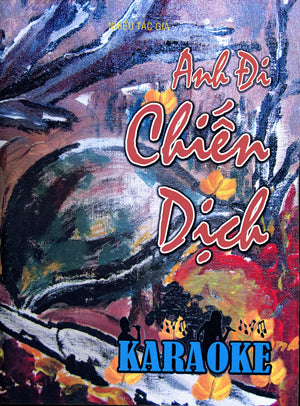 Anh Đi Chiến Dịch ( Sách Nhạc Karaoke) .