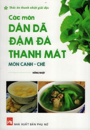 Các Món Dân Dã Đậm Đà Thanh Mát Món Canh, Chè .