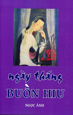 Ngày Tháng Buồn Hiu (Những Ngày Tháng Buồn Hiu) . Tác Gỉa