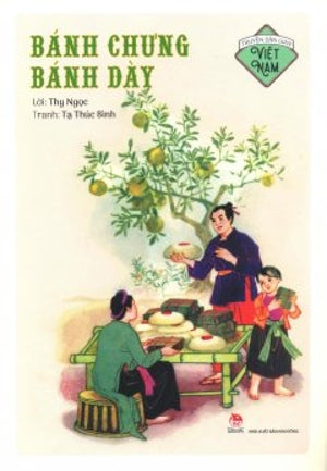 Truyện Dân Gian Việt Nam - Bánh Chưng Bánh Dày (Hình Ảnh Màu)