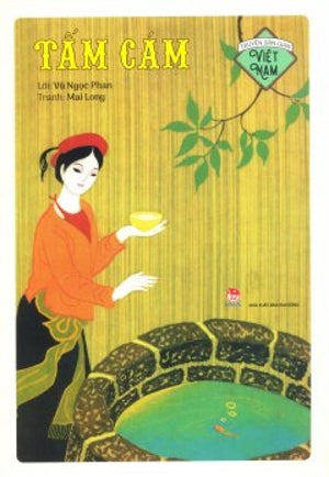 Truyện Dân Gian Việt Nam - Tấm Cám (Hình Ảnh Màu) Truyện Cổ Tích Việt Nam . Kim Đồng