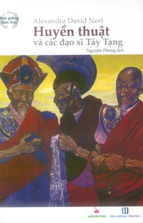 bỏ bỏ Huyền Thuật Và Các Đạo Sĩ Tây Tạng (Nguyên Phong dịch) .