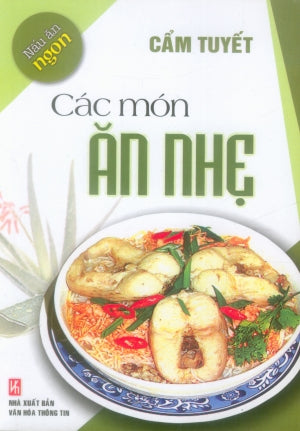Nấu Ăn Ngon - Các Món Ăn Nhẹ (Hình Màu, Giấy Láng) .