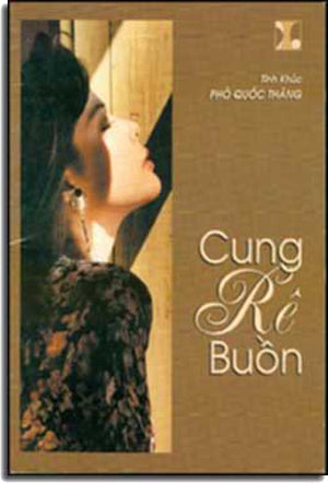 Cung Rê Buồn - Tình Khúc Phó Quốc thăng