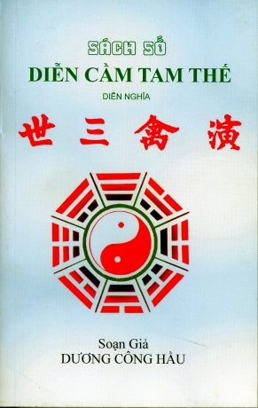 Diễn Cầm Tam Thế - Diễn Nghĩa (Cưới Vợ Gả Chồng Theo Quan Niệm Người Xưa, Chữ Rõ Ràng, Sách Trước 1975)