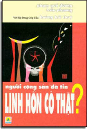 Người Cộng Sản Ðã Tin Linh Hồn Có Thật