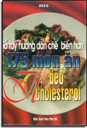 Sổ Tay Hướng Dẫn Chế Biến Hơn 175 Món Ăn Ít Béo Cholesterol