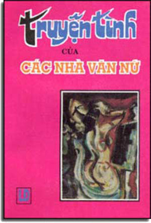 Truyện Tình Của Các Nhà Văn Nữ . LAO DONG