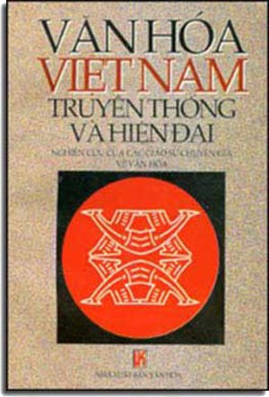Văn Hóa việt Nam Truyền Thống Và Hiện Ðại .