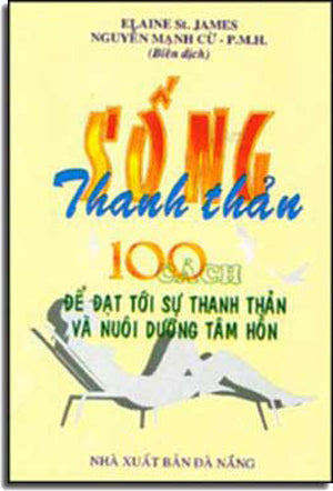 Sống Thanh Thản - 100 Cách Ðể Ðạt Tới Sự Thanh Thản