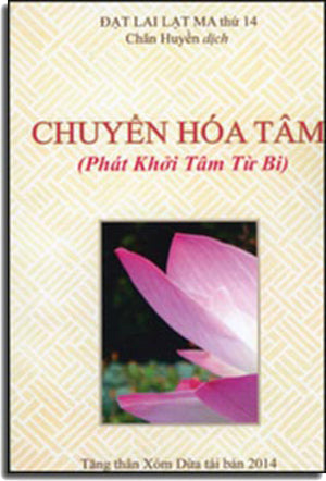Chuyển Hóa Tâm ( Phát Khởi Tâm Từ Bi) .
