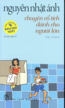 Chuyện Cổ Tích Dành Cho Người Lớn (Tái Bản) Trẻ/ Trẻ