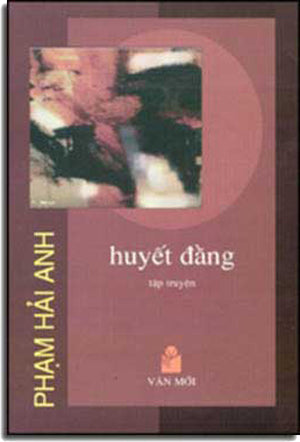 Huyết Ðằng ( Tập Truyện Ngắn ) .