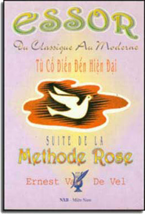 ESSOR Du Classique Au Moderne- Từ Cổ Ðiển Ðến Hiện Ðại ( Suite De La Methode Rose, Phương Pháp Học Đàn piano- Dương Cầm)(Nhạc Pháp) .