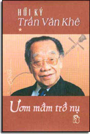 Hồi Ký Trần Văn Khê Tập 1 - Ươm Mầm Trổ Nụ .