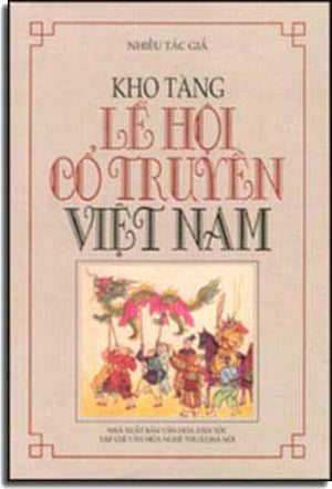 Kho Tàng Lễ Hội Cỗ Truyền Việt Nam ( Bià Cứng) .