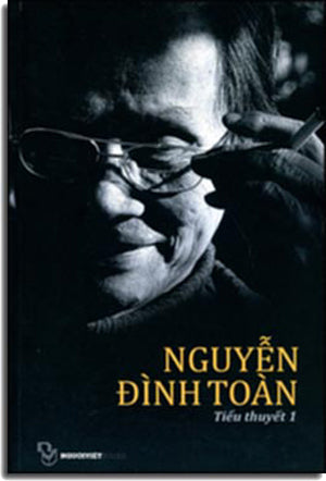 Tiểu Thuyết Nguyễn Đình Toàn - Tập 1: Áo Mờ Phai, Con Đường, Tro Than (Nguyễn Đình Toàn Tiểu Thuyết 1) Tái Bản