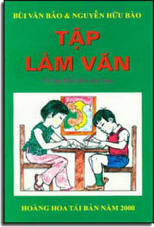 Tập Làm Văn (Từ Lớp Hai Ðến Lớp Sáu) HOANG HOA