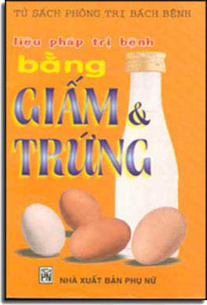 Liệu Pháp Trị Bệnh Bằng Giấm Và Trứng .