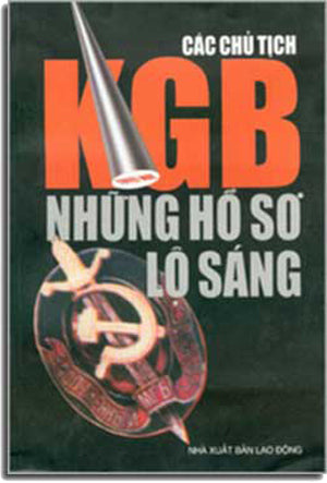 Các Chủ Tịch KGB Những Hồ Sơ Lộ Sáng.