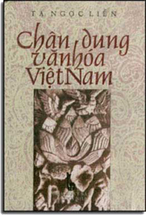 Chân Dung Văn Hóa Việt Nam (Bìa Cứng) .