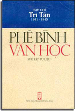 Phê Bình Văn Học ( Sưu Tập Tư Liệu ) .