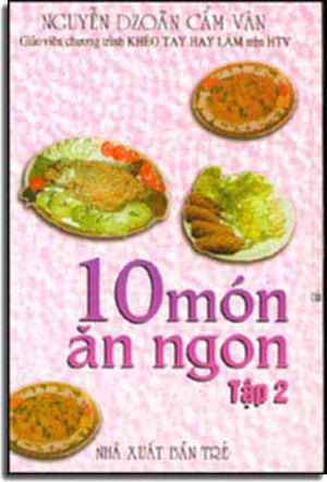 10 Món Ăn Ngon. Tập 2
