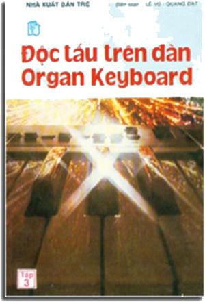 Độc Tấu Trên Đàn Organ Keyboard ( Tập 3) .