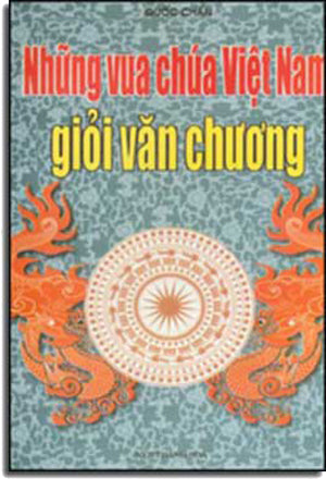 Những Vua Chúa Việt Nam Giỏi Văn Chương