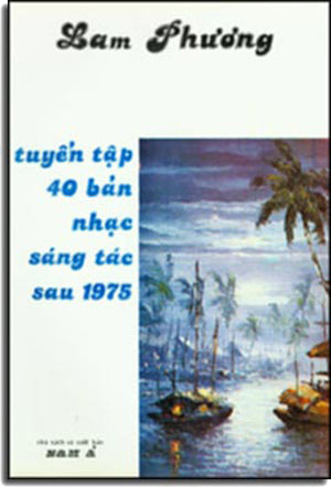 Tuyển Tập 40 Bản Nhạc Sáng Tác Sau 1975