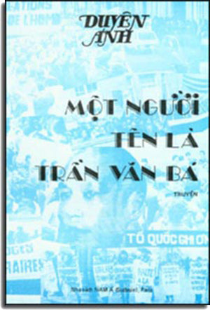 Một Người Tên Là Trần Văn Bá (Một Người Tên Trần Văn Bá, Truyện Dài) Chữ Rõ Ràng NAM A
