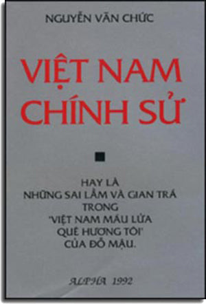 Việt Nam Chính Sử. (Hay Là Những Sai Lầm Và Gian Trá Trong .