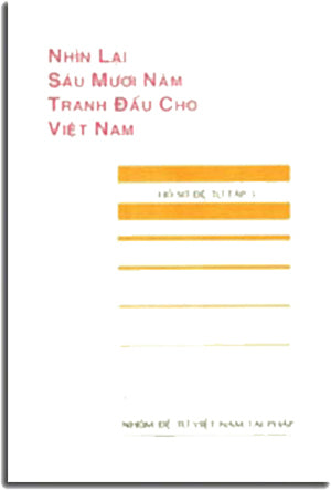 Nhìn Lại Sáu Mươi Năm Tranh Đấu Cho Việt Nam.