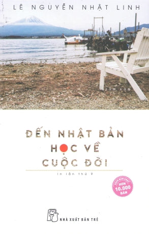 Đến Nhật Bản Học Về Cuộc Đời (Tản Văn) .
