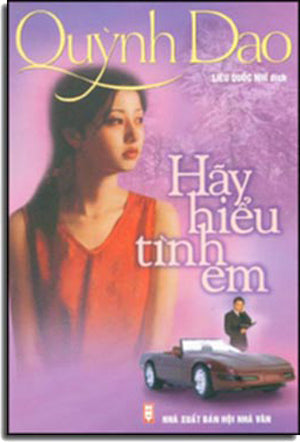 Hãy Hiểu Tình Em ( = Thắm Mãi Tình Nhau , = Hoa Cúc Vàng , = Biệt Ly Ơi Chào Mi ). Hội Nhà Văn