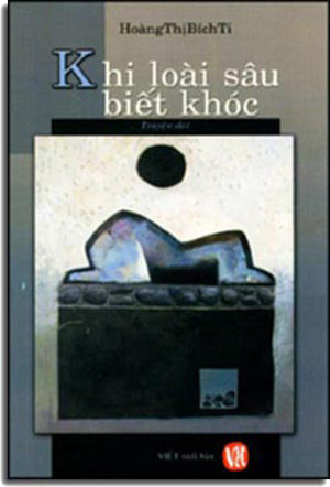 Khi Loài Sâu Biết Khóc ( Truyện Dài ) VAN MOI