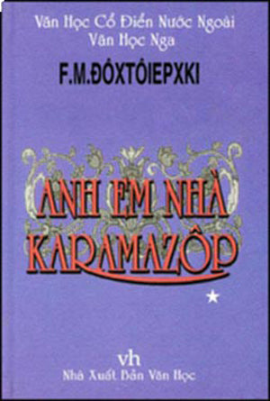 Anh Em Nhà Karamazop ( Tiểu Thuyết Văn Học Nga ) ( Bià Cứng) . VAN HOC