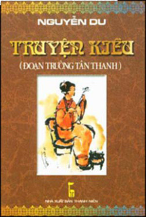 Truyện Kiều ( Đoạn Trường Tân Thanh ) .