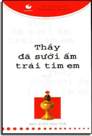 Thầy Đã Sưởi Ấm Trái Tim Em TRE