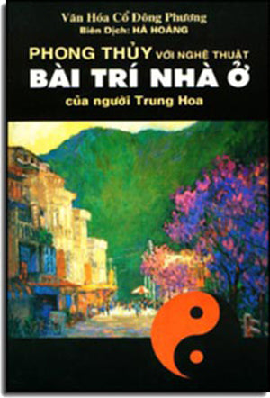 Phong Thủy Với Nghệ Thuật Bài Trí Nhà Ở Của Người Trung Hoa .