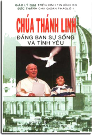 CHÚA THÁNH LINH Đấng ban sự sống và tình yêu