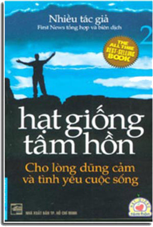 HẠT GIỐNG TÂM HỒN - Tập 2 Cho lòng dũng cảm, tình yêu, và cuộc sống .