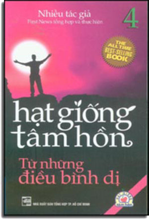 HẠT GIỐNG TÂM HỒN - Tập 4 Từ Những Điều Bình Dị .