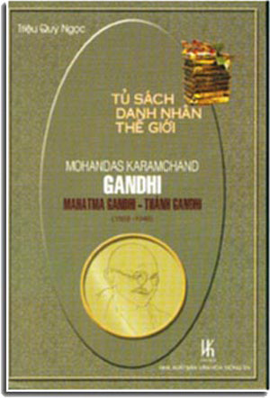 MOHANDAS KARAMCHAD GANDHI MAHATMA GANHDI - TỦ SÁCH DANH NHÂN THẾ GIỚI