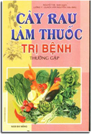CÂY RAU LÀM THUỐC TRỊ BỆNH THƯỜNG GẶP