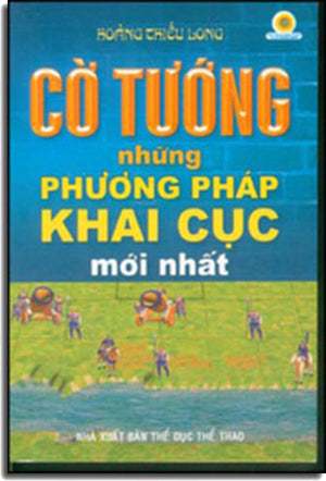 CỜ TƯỚNG NHỮNG Phương Pháp KHAI CUỘC MỚI NHẤT.