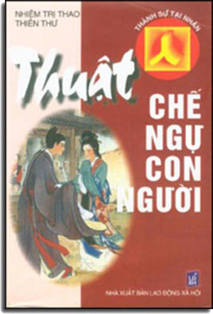 THUẬT CHẾ NGỰ CON NGƯỜI